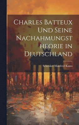 Charles Batteux und seine Nachahmungstheorie in Deutschland 1