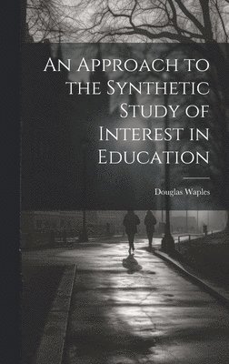 Approach to the Synthetic Study of Interest in Education