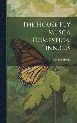 The House fly Musca Domestica, Linnus 1