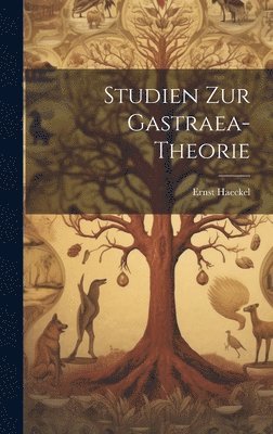 bokomslag Studien zur Gastraea-theorie