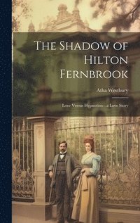 bokomslag The Shadow of Hilton Fernbrook