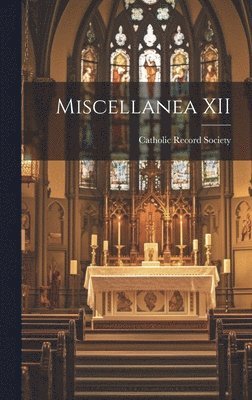 Catholic Record Society - Miscellanea XII, Inbunden
