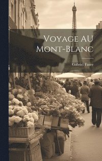 bokomslag Voyage AU Mont-Blanc
