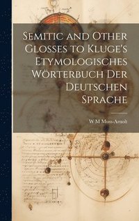 bokomslag Semitic and Other Glosses to Kluge's Etymologisches Wrterbuch der Deutschen Sprache