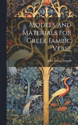 Models and Materials for Greek Iambic Verse