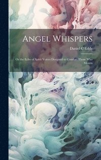 bokomslag Angel Whispers [microform]