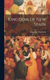 bokomslag Kingdom of new Spain