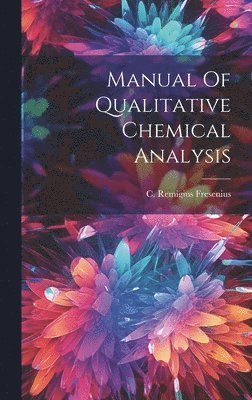 bokomslag Manual Of Qualitative Chemical Analysis