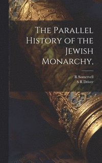 bokomslag The Parallel History of the Jewish Monarchy,