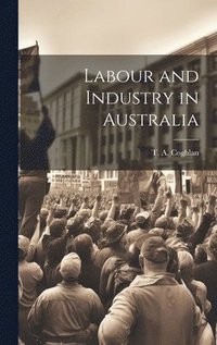 bokomslag Labour and Industry in Australia