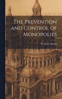 bokomslag Prevention and Control of Monopolies