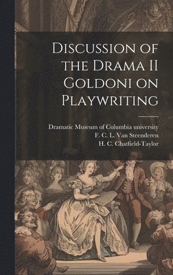 bokomslag Discussion of the Drama II Goldoni on Playwriting