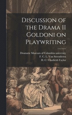 bokomslag Discussion of the Drama II Goldoni on Playwriting