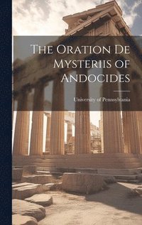 bokomslag The Oration De Mysteriis of Andocides