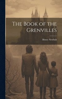 bokomslag The Book of the Grenvilles