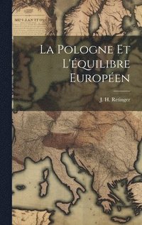 bokomslag La Pologne et L'quilibre Europen