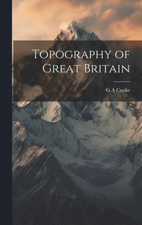 bokomslag Topography of Great Britain