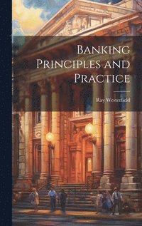 bokomslag Banking Principles and Practice