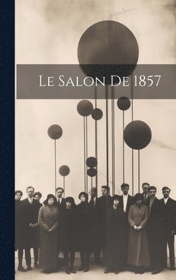 Le Salon De 1857 1