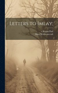 bokomslag Letters to Imlay;