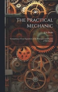 bokomslag The Practical Mechanic