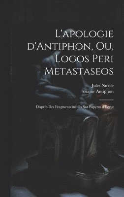 L'apologie d'Antiphon, ou, Logos peri metastaseos 1