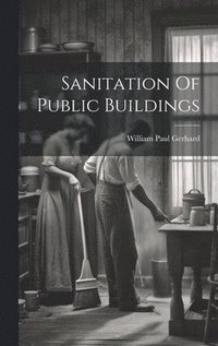 bokomslag Sanitation Of Public Buildings