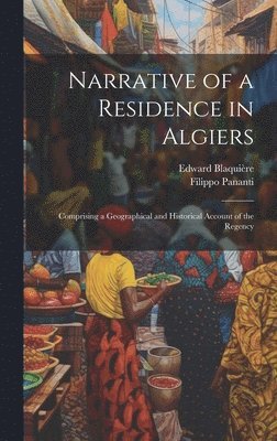 bokomslag Narrative of a Residence in Algiers