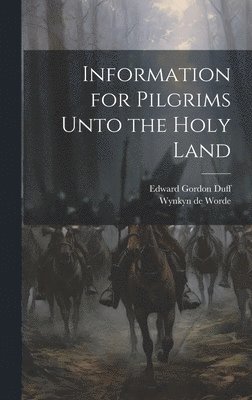 Edward Gordon Duff, Wynkyn De Worde - Information for Pilgrims Unto the Holy Land, Inbunden