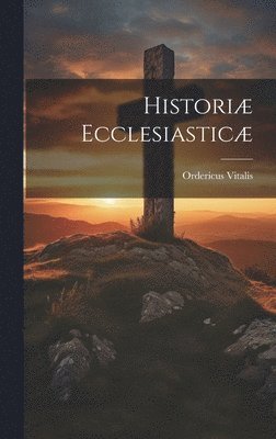 Ordericus Vitalis - Historiæ Ecclesiasticæ, Inbunden