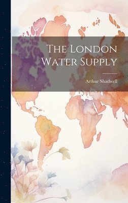 The London Water Supply 1