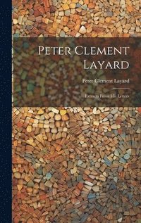 bokomslag Peter Clement Layard