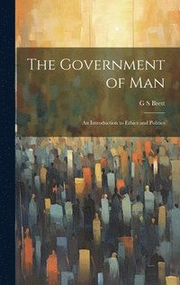 bokomslag The Government of Man