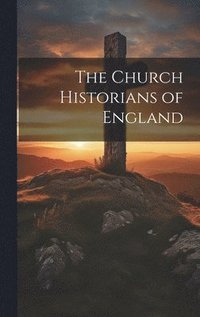 bokomslag Church Historians of England
