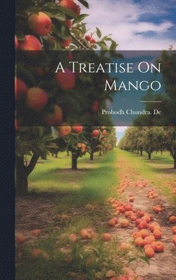 bokomslag Treatise On Mango