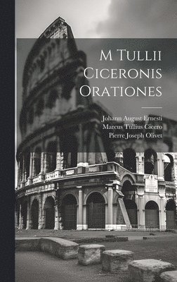 M Tullii Ciceronis Orationes 1