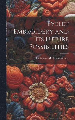 Eyelet Embroidery and its Future Possibilities 1