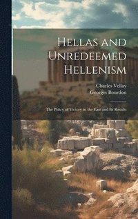 bokomslag Hellas and Unredeemed Hellenism