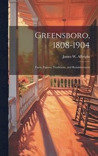 bokomslag Greensboro, 1808-1904