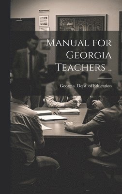 Manual for Georgia Teachers .. 1