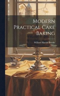 bokomslag Modern Practical Cake Baking