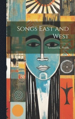 Songs East and West 1