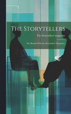 bokomslag Storytellers; six Months With the Storytellers' Magazine;