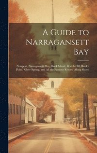 bokomslag A Guide to Narragansett Bay