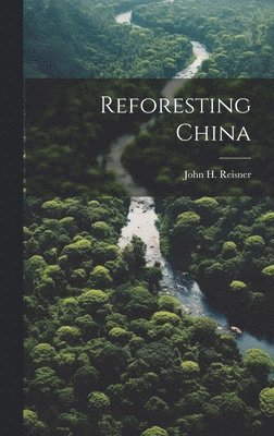 Reforesting China 1