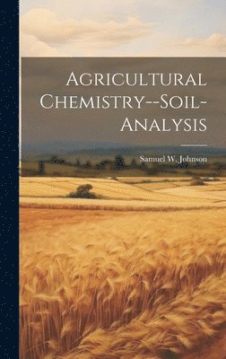 bokomslag Agricultural Chemistry--soil-analysis