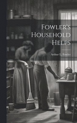 bokomslag Fowler's Household Helps