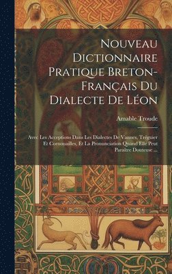 bokomslag Nouveau Dictionnaire Pratique Breton-Franais Du Dialecte De Lon