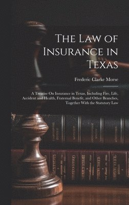 bokomslag The Law of Insurance in Texas