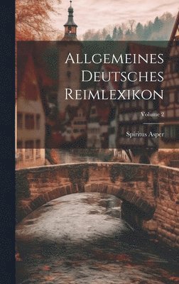 bokomslag Allgemeines Deutsches Reimlexikon; Volume 2